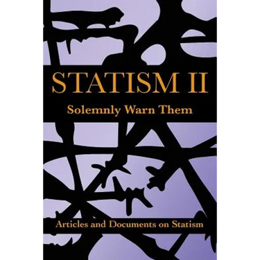 Statism II: Solemnly Warn Them