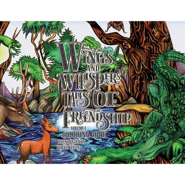 Wings and Whispers Tales of Friendship Volume 1 Coloring Book
