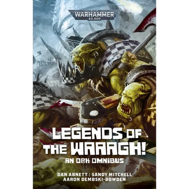 Legends of the Waaagh!