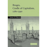 Bruges, Cradle of Capitalism, 1280-1390