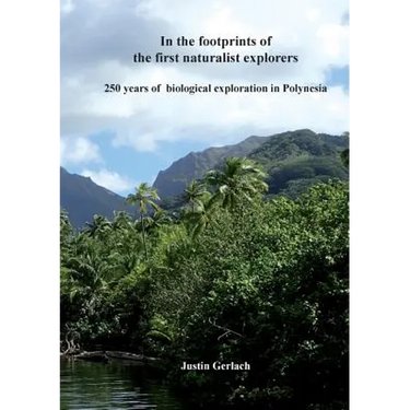 In the footprints of the first naturalist explorers: 250 years of biological exploration in Polynesia