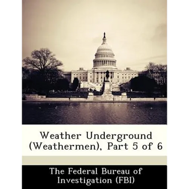 Weather Underground (Weathermen), Part 5 of 6