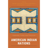 American Indian Nations: Yesterday, Today, and Tomorrow