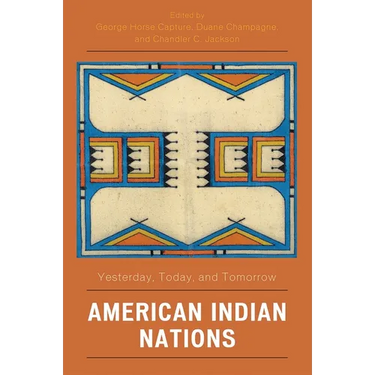 American Indian Nations: Yesterday, Today, and Tomorrow