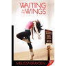 Waiting in the Wings