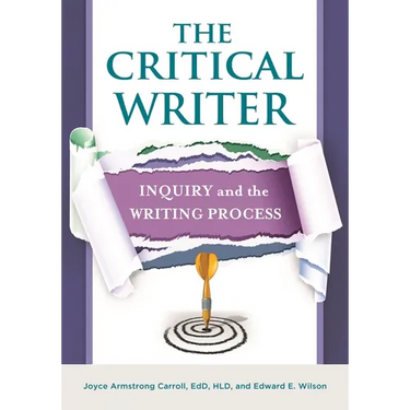 The Critical Writer: Inquiry and the Writing Process