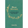 Dear Mother: Letters from the Heart