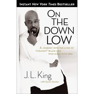 On the Down Low: A Journey Into the Lives of "Straight" Black Men Who Sleep With Men