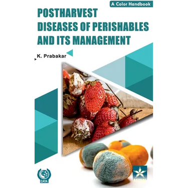 Postharvest Diseases of Perishables and Its Management
