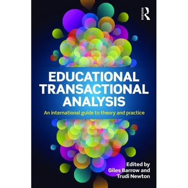 Educational Transactional Analysis: An international guide to theory and practice