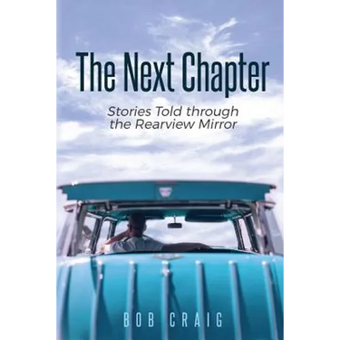 The Next Chapter: Stories Told through the Rearview Mirror