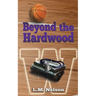 Beyond the Hardwood