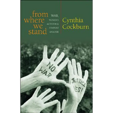 From Where We Stand: War, Women's Activism and Feminist Analysis