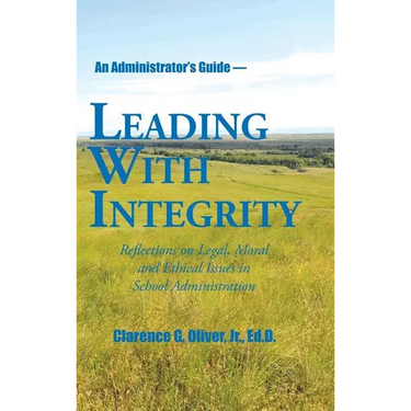 Leading with Integrity: Reflections on Legal, Moral and Ethical Issues in School Administration