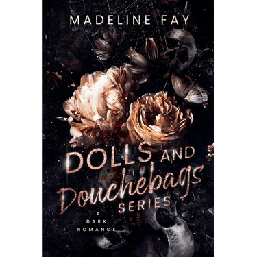 Dolls and Douchebags Series