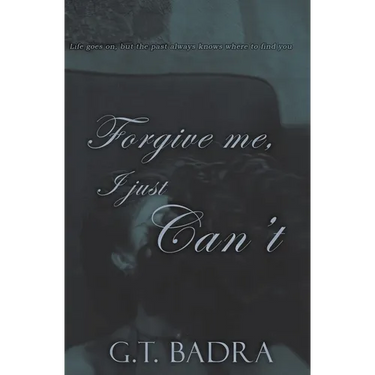Forgive me, I just Can't