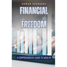 Financial Freedom: A Comprehensive Guide to Wealth