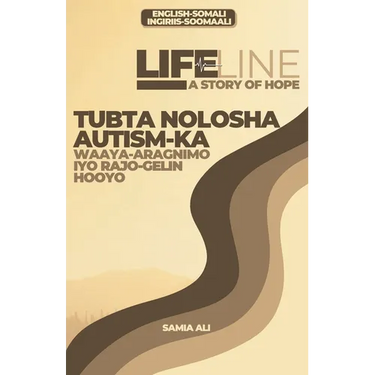 Lifeline: A Story of Hope / Tubta Nolosha Autism-ka: Waaya-Aragnimo iyo Rajo-Gelin Hooyo