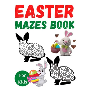 Easter Mazes Book For Kids: Easter Themed Activity Book for Girls Age 4-8 - Easter Mazes Puzzles and Coloring Book for Little Girls - Great Easter