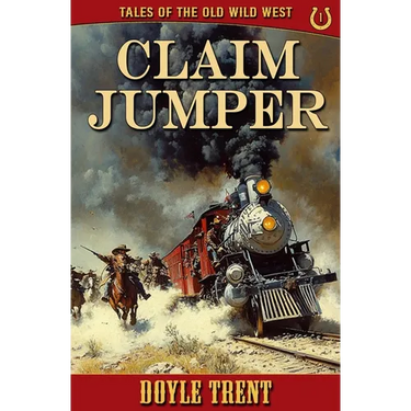 Claim Jumper: Tales of the Old Wild West - Book 1