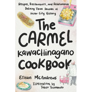 The Carmel-Kawachinagano Cookbook