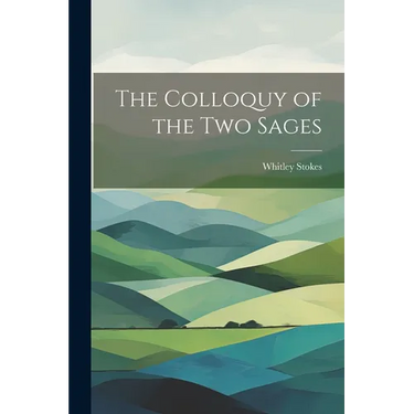 The Colloquy of the Two Sages