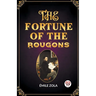 The Fortune of the Rougons