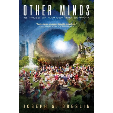 Other Minds: 13 Tales of Wonder and Sorrow