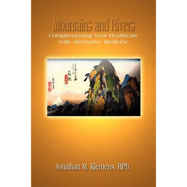 Mountains and Rivers: Complementing Your Healthcare with Alternative Medicine