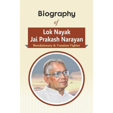 Biography of Lok Nayak Jai Prakash Narayan: Revolutionary & Freedom Fighter