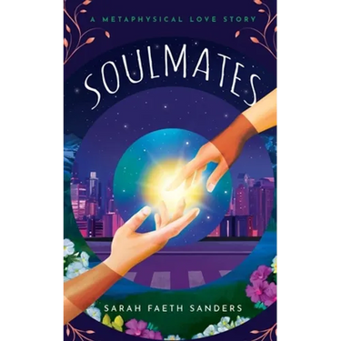 Soulmates: A Metaphysical Love Story