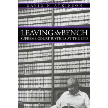 Leaving the Bench: Supreme Court Justices at the End