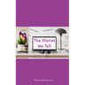 The Stories We Tell