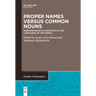 Proper Names Versus Common Nouns: Morphosyntactic Contrasts in the Languages of the World