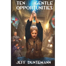 Ten Gentle Opportunities