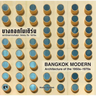Bangkok Modern: Architecture of the 1950s - 1970s