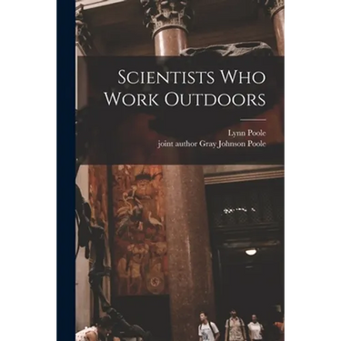 Scientists Who Work Outdoors