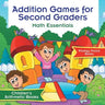 Addition Games for Second Graders Math Essentials Children's Arithmetic Books