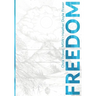 Freedom: How Teens Can Use Mindful Compassion to Thrive in a Chaotic World and Grow a Purpose-driven Life