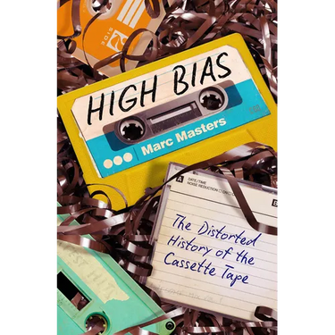 High Bias: The Distorted History of the Cassette Tape