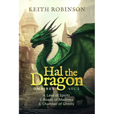 Hal the Dragon Books 4-6: Omnibus Volume 2