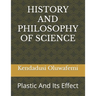 History and Philosophy of Science: Plastic And Its Effect