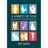 A Variety of Folk: A compilation of short stories and poems