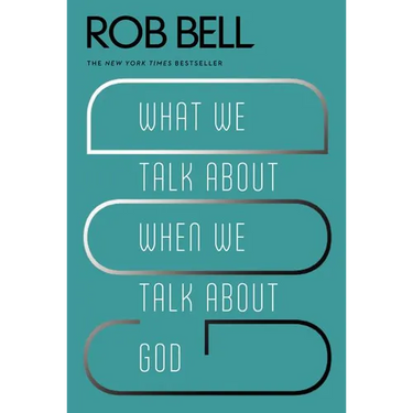 What We Talk About When We Talk About God