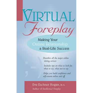Virtual Foreplay: Finding Your Soulmate Online