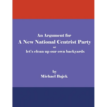 An Argument for a New National Centrist Party