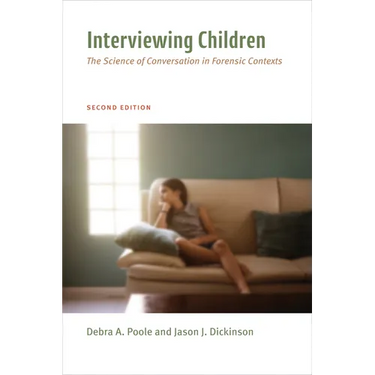 Interviewing Children: The Science of Conversation in Forensic Contexts