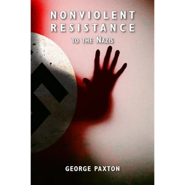 Nonviolent Resistance to the Nazis