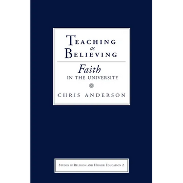 Teaching as Believing: Faith in the University
