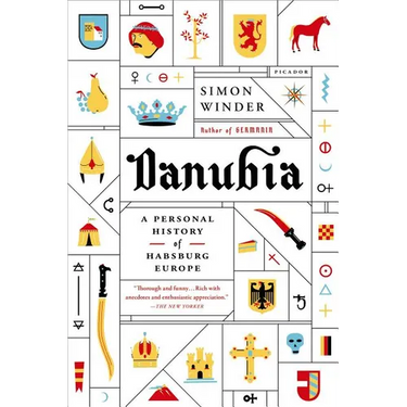 Danubia: A Personal History of Habsburg Europe